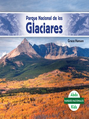 cover image of Parque Nacional de los Glaciares (Glacier National Park)